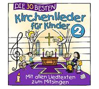 Sommerland, S. & Glück, K. & die Kita-Frösche - Die 30 Besten Kirchenlieder Für Kinder 2