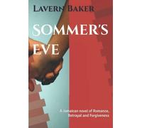 Sommer's Eve: A Jamaican Novel Of Romance And Betrayal