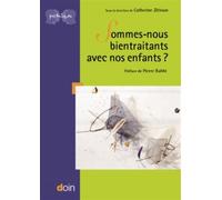 Sommes-nous bientraitants à l'égard de nos enfants ? - Catherine Zittoun - Doin - broché - Essai