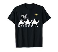 Sommes-Nous déjà là ? Le Noël des Rois Mages est drôle T-Shirt