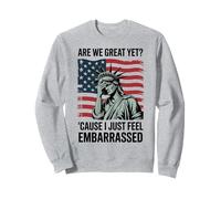 Sommes-Nous Encore géniaux Parce Que Je me Sens Juste embarrassée Sweatshirt