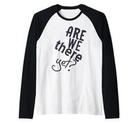 Sommes-Nous là Encore Road Trip Vacay 2021 Travel Funny Manche Raglan