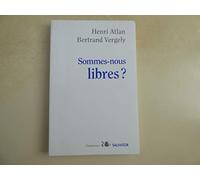 Sommes-nous libres ?