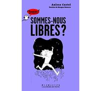 Sommes-nous libres ? – Chouette Penser! – Gallimard