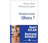 Sommes-nous libres ? - Henri Atlan - Salvator - broché - Essai