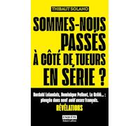 Sommes-nous passés à côté de tueurs en série ?