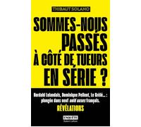 Sommes-nous passés à côté de tueurs en série ?