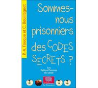 Sommes-nous prisonniers des codes secrets ? - Charles Bouillaguet - Le Pommier - broché - Essai