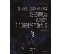 Sommes-nous seuls dans l'Univers ?