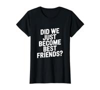 Sommes-Nous Simplement devenus Meilleurs Amis ? T-Shirt Graphique avec Valeur