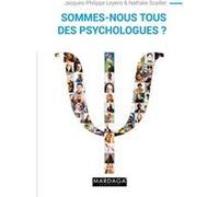 Sommes-nous tous des psychologues ? Jacques-Philippe Leyens (Auteur), Nathalie Scaillet (Auteur)