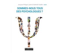 Sommes-nous tous des psychologues ?: Ouvrage de psychologie - nouvelle édition