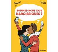 Sommes-nous tous narcissiques ? Pierre Péju (Auteur), Alfred (Illustration)