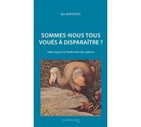 Sommes-nous tous voués à disparaître Eric Buffetaut (Auteur)