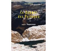 Sommet des Pyrénées T. 2 : Tuquerouye - Henri Beraldi - Monhelios - broché - Guide