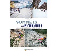 Sommets des Pyrénées: Les plus belles courses : neige et rocher