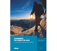 Sommets du Mont-Blanc NE: Les plus belles courses de facile à difficile