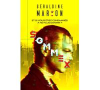 Sommex Et si vous étiez condamnés à ne plus dormir ? - Géraldine Marion - Ocree - broché - Roman