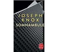 Somnambule Joseph Knox (Auteur)
