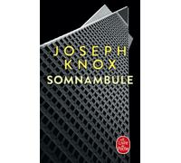 Somnambule - Joseph Knox - Lgf - Poche - Roman