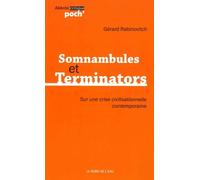 Somnambules et Terminators Sur une Crise Civilisationelle Contempor - Gérard Rabinovitch - Le Bord De L'eau Eds - Poche - Essai