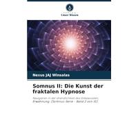 Somnus II: Die Kunst der fraktalen Hypnose: Navigieren in der Unendlichkeit des Unbewussten, Erwähnung: (Somnus-Serie - Band 2 von 10)
