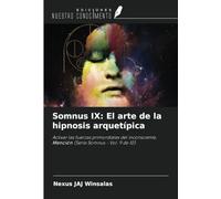 Somnus IX: El arte de la hipnosis arquetípica: Activar las fuerzas primordiales del inconsciente, Mención (Serie Somnus - Vol. 9 de 10)