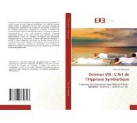 Somnus Viii : L'art De L'hypnose Symbiotique