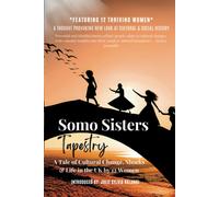 Somo Sisters Tapestry: A Tale Of Social-Cultural Change, Shocks & Life In The Uk By 12 Migrant Women