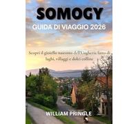 SOMOGY GUIDA DI VIAGGIO 2026: Scopri il gioiello nascosto dell'Ungheria fatto di laghi, villaggi e dolci colline