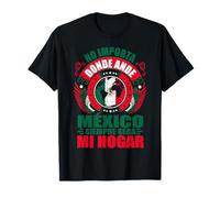 Somos mexicanos y nuestro hogar es México T-Shirt