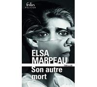 Elsa Marpeau – Son autre mort – Gallimard