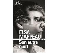 Elsa Marpeau – Son autre mort – Gallimard