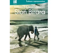 Słoń Birara Lektura z opracowaniem - Antoni Ferdynand Ossendowski (Lectures avec développement en polonais)