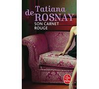 Son carnet rouge - Tatiana de Rosnay - Lgf - Poche - Roman