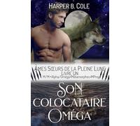 Son Colocataire Oméga: M/M, Alpha/Oméga, Métamorphes, MPREG