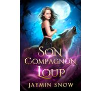 Son compagnon loup: Une romance de métamorphes avec une compagne rejetée