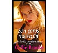 Son corps, ma leçon: Le Club des Secondes Chances