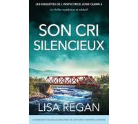Son Cri silencieux: Un thriller mystérieux et addictif