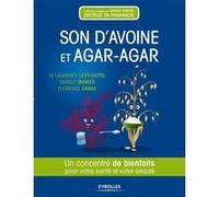 Son d'avoine et Agar-Agar Laurence Lévy-Dutel (Auteur), Carole Minker (Auteur), Florence Sabas (Auteur)