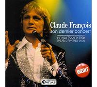 Son Dernier Concert du 24 février 1978 - Palais d'hiver de Lyon [Audio Claude François