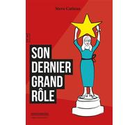 Son dernier grand rôle - Steve Catieau - Complicites Eds - broché - Roman