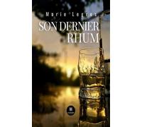 Son dernier rhum - Marie Legros - Le Lys Bleu - broché - Roman