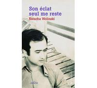 Son éclat seul me reste - Natacha Wolinski - Arlea - broché - Roman