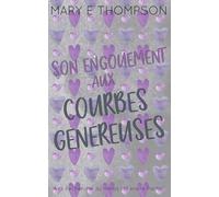 Son Engouement aux Courbes Généreuses: Édition spéciale discrète: UNE ROMANCE DE PETITE VILLE AVEC UNE HÉROÏNE AUX COURBES VOLUPTUEUSES