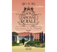 Son Espionne royale au service de Sa Majesté – Tome 11 – Éditions Robert Laffont