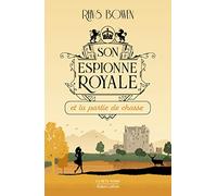 Son Espionne royale et la partie de chasse – Tome 3 – Éditions Robert Laffont