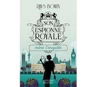 Son Espionne Royale Mène L'enquête - Tome 1