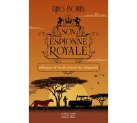 Son espionne royale - Tome 13 Amour et mort parmi les léopards - Rhys Bowen - Robert Laffont - broché - Roman