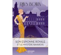 Son Espionne Royale - Tome 2 - Son Espionne Royale Et Le Mystère Bavarois